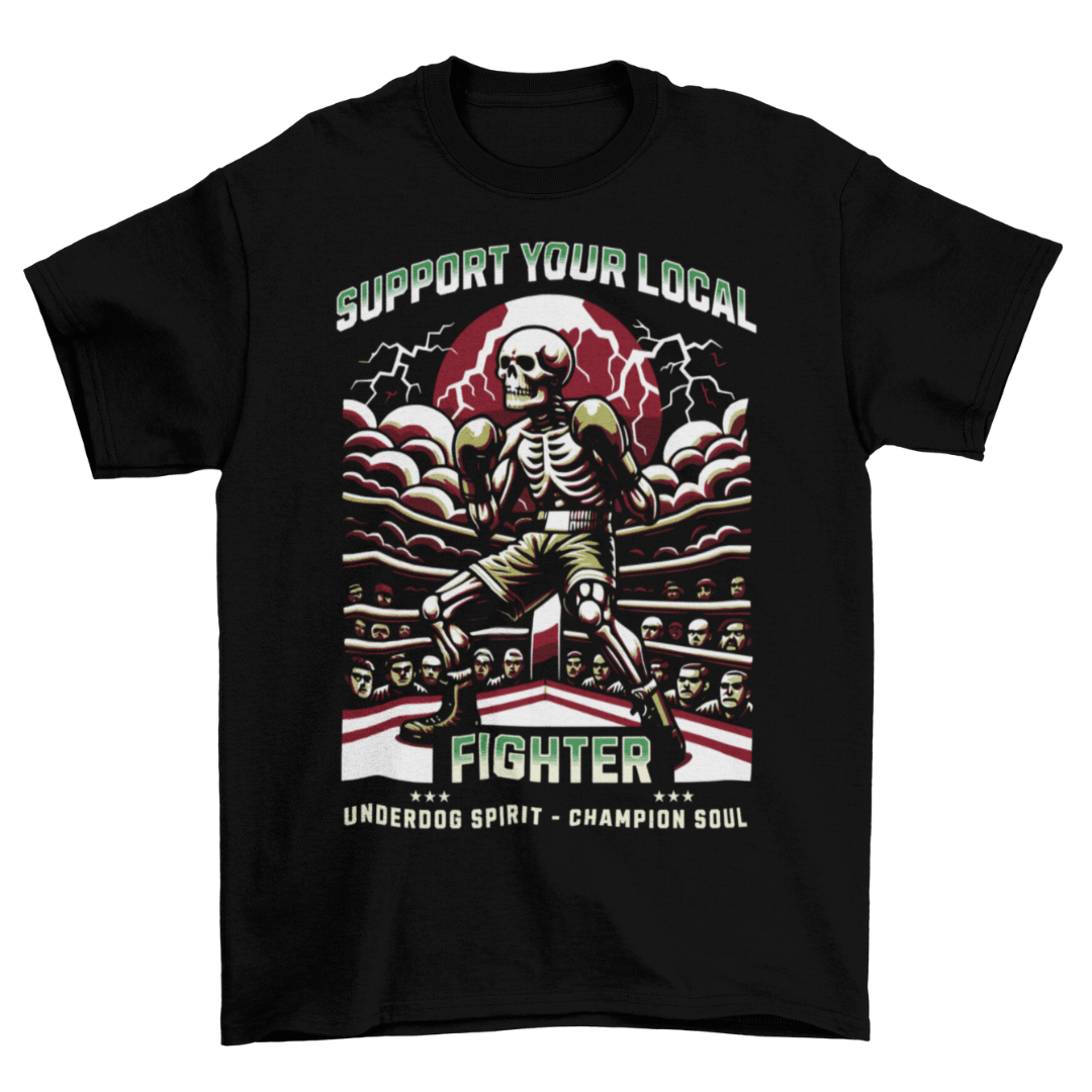 Support Your Local Fighter tshirt Prepare for Battle Tee